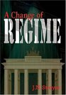 A Change Of Regime