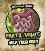 Farts Vomit and Other Functions That Help Your Body