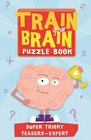 Train Your Brain Super Tricky Teasers Expert