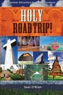 Holy Road Trip Christian Attractions for Family Vacations
