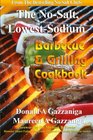 NoSalt LowestSodium Barbecue  Grilling Cookbook