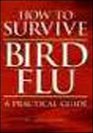 How To Survive Bird Flu  A Practical Guide
