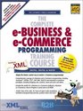 The Complete eBusiness and eCommerce Programming Training Course