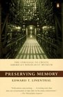 Preserving Memory The Struggle to Create America's Holocaust Museum