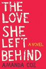 The Love She Left Behind A Novel