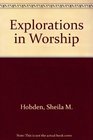 Explorations in Worship