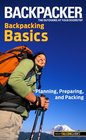 Backpacker magazine's Backpacking Basics Planning Preparing and Packing