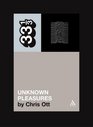Joy Division's Unknown Pleasures (Thirty Three and a Third series)