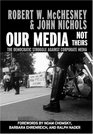 Our Media Not Theirs The Democratic Struggle Against Corporate Media