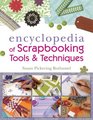 Encyclopedia of Scrapbooking Tools  Techniques