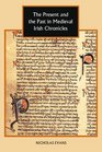 The Present and the Past in Medieval Irish Chronicles