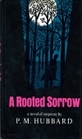 A Rooted Sorrow