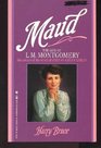 Maud : The Life Of L.M. Montgomery