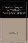 Creative Programs for Youth and Young Adult Groups
