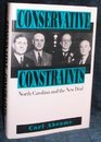Conservative Constraints: North Carolina and the New Deal (Twentieth-Century America Series)