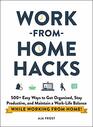 WorkfromHome Hacks 500 Easy Ways to Get Organized Stay Productive and Maintain a WorkLife Balance While Working from Home