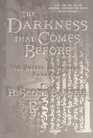 The Darkness That Comes Before (The Prince of Nothing, Book 1)