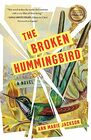 The Broken Hummingbird: A Novel