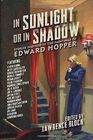 In Sunlight or In Shadow Stories Inspired by the Paintings of Edward Hopper
