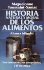 Historia natural y moral de los alimentos/ Natural and Moral History of Foods Las Conservas Los Congelados Y La Dietetica