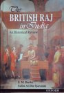 The British Raj in India An Historical Review
