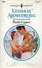 Dark Captor (Harlequin Presents, No 1569)