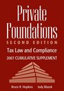 Private Foundations Tax Law and Compliance 2007 Cumulative Supplement