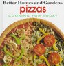 Better Homes and Gardens Pizzas: Cooking for Today (Cooking for Today)