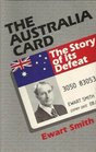 The Australia Card The Story of its Defeat