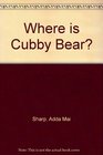 Where is Cubby Bear