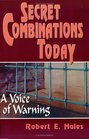Secret Combinations Today: A Voice of Warning