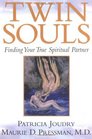 Twin Souls  Finding Your True Spiritual Partner