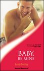 Baby, Be Mine (Sensual Romance S.)