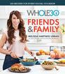 The Whole30 Friends  Family 150 Recipes for Every Social Occasion
