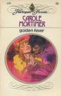 Golden Fever (Harlequin Presents, No 579)