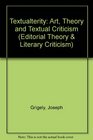 Textualterity Art Theory and Textual Criticism