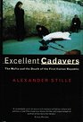 EXCELLENT CADAVERS  The Mafia and the Death of the First Italian Republic