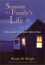Seasons of a Family's Life Cultivating the Contemplative Spirit at Home