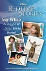 Bedtime Stories: Bedtime Stories Say What?
