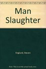 Man Slaughter