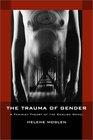 The Trauma of Gender A Feminist Theory of the English Novel