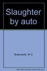 Slaughter by auto