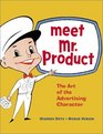 Meet Mr Product The Art of the Advertising Character