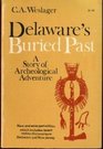Delaware's Buried Past A Story of Archeological Adventure