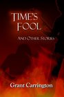 Time's Fool and Other Stories