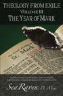 Theology From Exile Volume III The Year of Mark