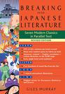Breaking into Japanese Literature Seven Modern Classics in Parallel Text  Revised Edition