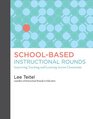 SchoolBased Instructional Rounds Improving Teaching and Learning Across Classrooms