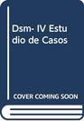 Dsm IV Estudio de Casos