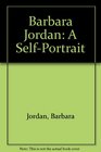 Barbara Jordan A SelfPortrait